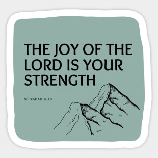 The Joy of the Lord is Your Strength Sticker